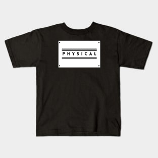 Lets Get Physical Kids T-Shirt